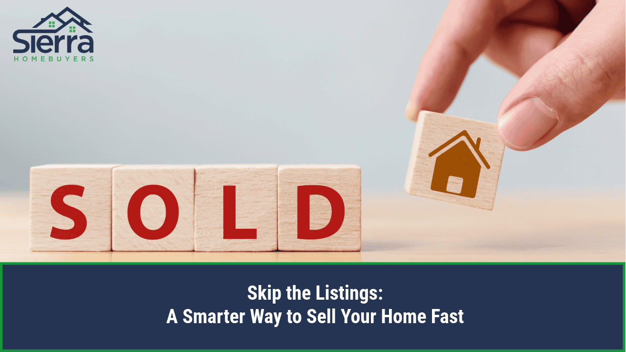 Skip the Listings: A Smarter Way to Sell Your Home Fast